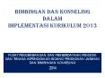 BIMBINGAN DAN KONSELING DALAM IMPLEMENTASI KURIKULUM 2013 PowerPoint PPT Presentation