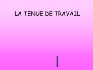 LA TENUE DE TRAVAIL