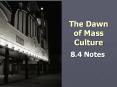 The Dawn of Mass Culture PowerPoint PPT Presentation