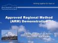 Approved Regional Method (ARM) Demonstration PowerPoint PPT Presentation