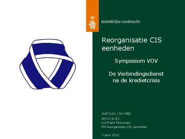 Reorganisatie CIS eenheden