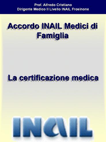 CERTIFICAZIONE MEDICA  INFORTUNIO LAVORATIVO