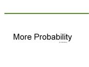 More Probability                                                             (Dr. Monticino)