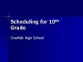 Scheduling for 10th Grade PowerPoint PPT Presentation