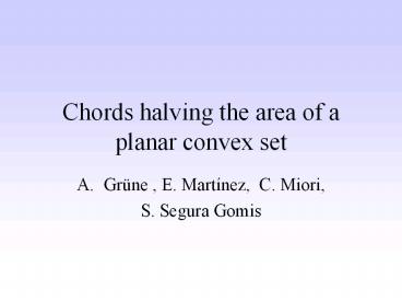 Chords halving the area of a planar convex set