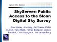 SkyServer: Public Access to the Sloan Digital Sky Survey PowerPoint PPT Presentation