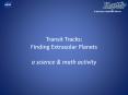 Transit Tracks: Finding Extrasolar Planets a science PowerPoint PPT Presentation
