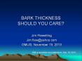 BARK THICKNESS SHOULD YOU CARE? PowerPoint PPT Presentation