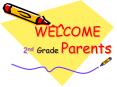 WELCOME 2nd Grade Parents PowerPoint PPT Presentation