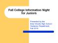 Fall College Information Night for Juniors PowerPoint PPT Presentation