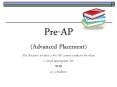 Pre-AP%20(Advanced%20Placement)%20The%20decision%20to%20take%20a%20Pre-AP%20course%20needs%20to%20be%20what%20is%20most%20appropriate%20for%20YOU%20as%20a%20student. PowerPoint PPT Presentation