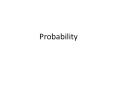 Probability PowerPoint PPT Presentation