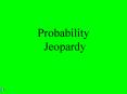 Probability Jeopardy PowerPoint PPT Presentation