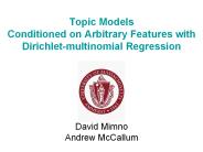 Topic Models Conditioned on Arbitrary Features with Dirichlet-multinomial Regression