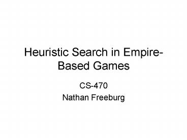 Heuristic Search in Empire-Based Games
