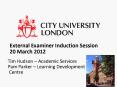 External Examiner Induction Session 20 March 2012 PowerPoint PPT Presentation