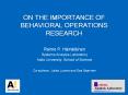 On the importance of behavioral operations research PowerPoint PPT Presentation