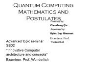 Quantum Computing Mathematics and Postulates