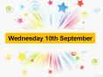 Wednesday 10th September PowerPoint PPT Presentation