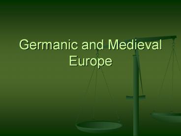 Germanic and Medieval Europe