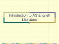 Introduction to AS English Literature PowerPoint PPT Presentation