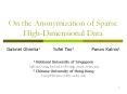 On the Anonymization of Sparse High-Dimensional Data PowerPoint PPT Presentation