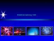 Elektrisk ladning / felt