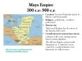 Maya Empire 300 c.e- 900 c.e PowerPoint PPT Presentation