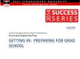 Getting In: Preparing for Grad School PowerPoint PPT Presentation