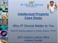 Intellectual Property Case Study Why IP Should Matter to You  CREATE training program in Climate Science (TPCS) StFX Industry Liaison Office Andrew Kendall PowerPoint PPT Presentation