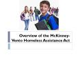 Overview of the McKinney-Vento Homeless Assistance Act PowerPoint PPT Presentation