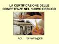 LA CERTIFICAZIONE DELLE COMPETENZE NEL NUOVO OBBLIGO PowerPoint PPT Presentation