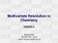 Multivariate Resolution in Chemistry PowerPoint PPT Presentation