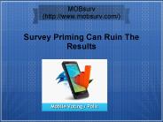 Survey Priming Can Ruin The Results