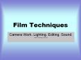 Film Techniques PowerPoint PPT Presentation