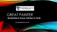 Great Painter - Residential & House Painters in Perth PowerPoint PPT Presentation