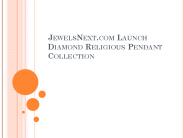 JewelsNext.com Launch Diamond Religious Pendant Collection