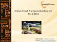 Global Smart Transportation Market Size, Share, Demand, Forecast 2014-2018 PowerPoint PPT Presentation