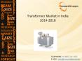 India Transformer Market Growth, Demand, Forecast 2014-2018 PowerPoint PPT Presentation