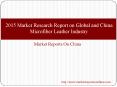 2015 Market Research Report on Global and China Microfiber Leather Industry PowerPoint PPT Presentation