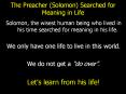 The Preacher (Solomon) Searched for Meaning in Life PowerPoint PPT Presentation