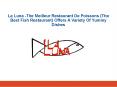 La Luna -The Meilleur Restaurant De Poissons (The Best Fish Restaurant) Offers A Variety Of Yummy Dishes PowerPoint PPT Presentation