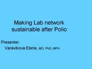 Making Lab network sustainable after Polio