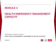 MODULE 3 HEALTH EMERGENCY MANAGEMENT CAPACITY PowerPoint PPT Presentation