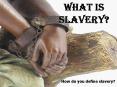What is SLAVERY? PowerPoint PPT Presentation