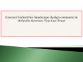 Greener Industries landscape design company in Orlando-Services You Can Trust PowerPoint PPT Presentation