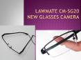 Lawmate CM-SG20 New Glasses camera PowerPoint PPT Presentation
