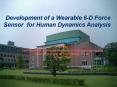 Development of a Wearable 6-D Force Sensor for Human Dynamics Analysis PowerPoint PPT Presentation