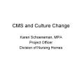 CMS and Culture Change PowerPoint PPT Presentation