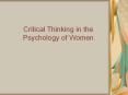 Critical Thinking in the Psychology of Women PowerPoint PPT Presentation
